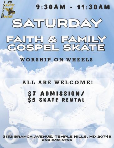 Saturday Faith &amp; Family Gospel Skate event with worship on wheels from 9:30 to 11:30 AM.