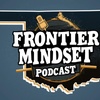 Frontier Mindset Podcast