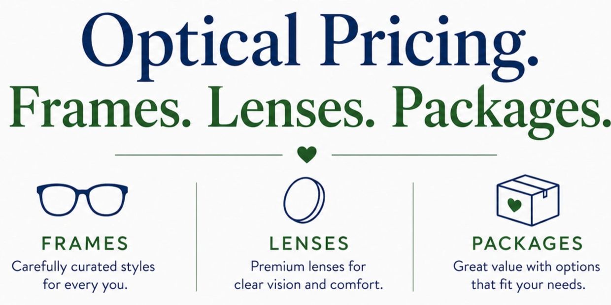 Optical pricing for frames, lenses, and packages with curated styles and premium quality.