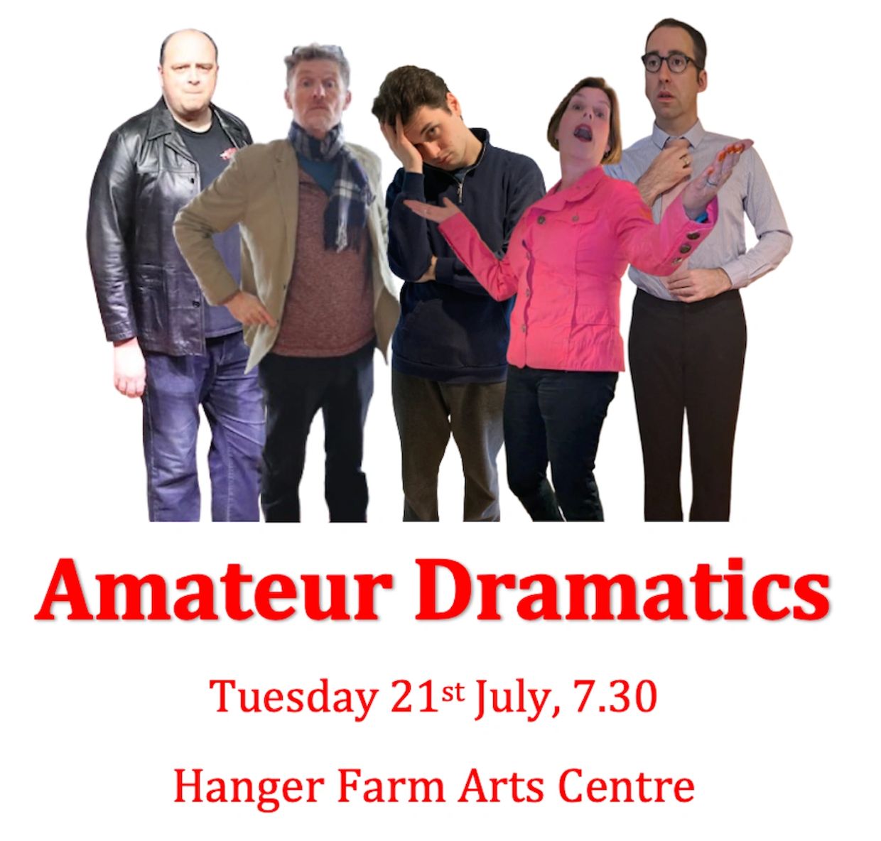 Promotional poster for Amateur Dramatics show on July 21st at Hanger Farm Arts Centre.