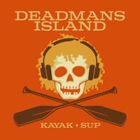 DEADMANS ISLAND 
KAYAK + SUP