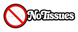 NO TISSUES