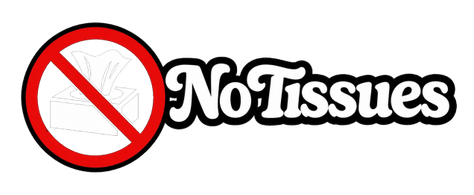 NO TISSUES
