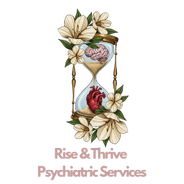 Rise and Thrive 
Psychiatric Services
