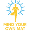 Mind Your Own Mat