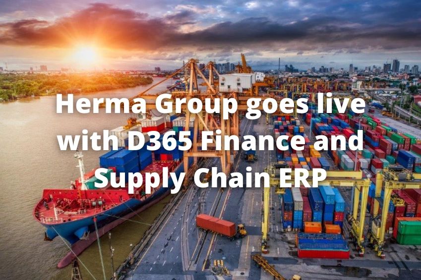 Herma Group goes live with D365 Finance and Supply Chain ERP