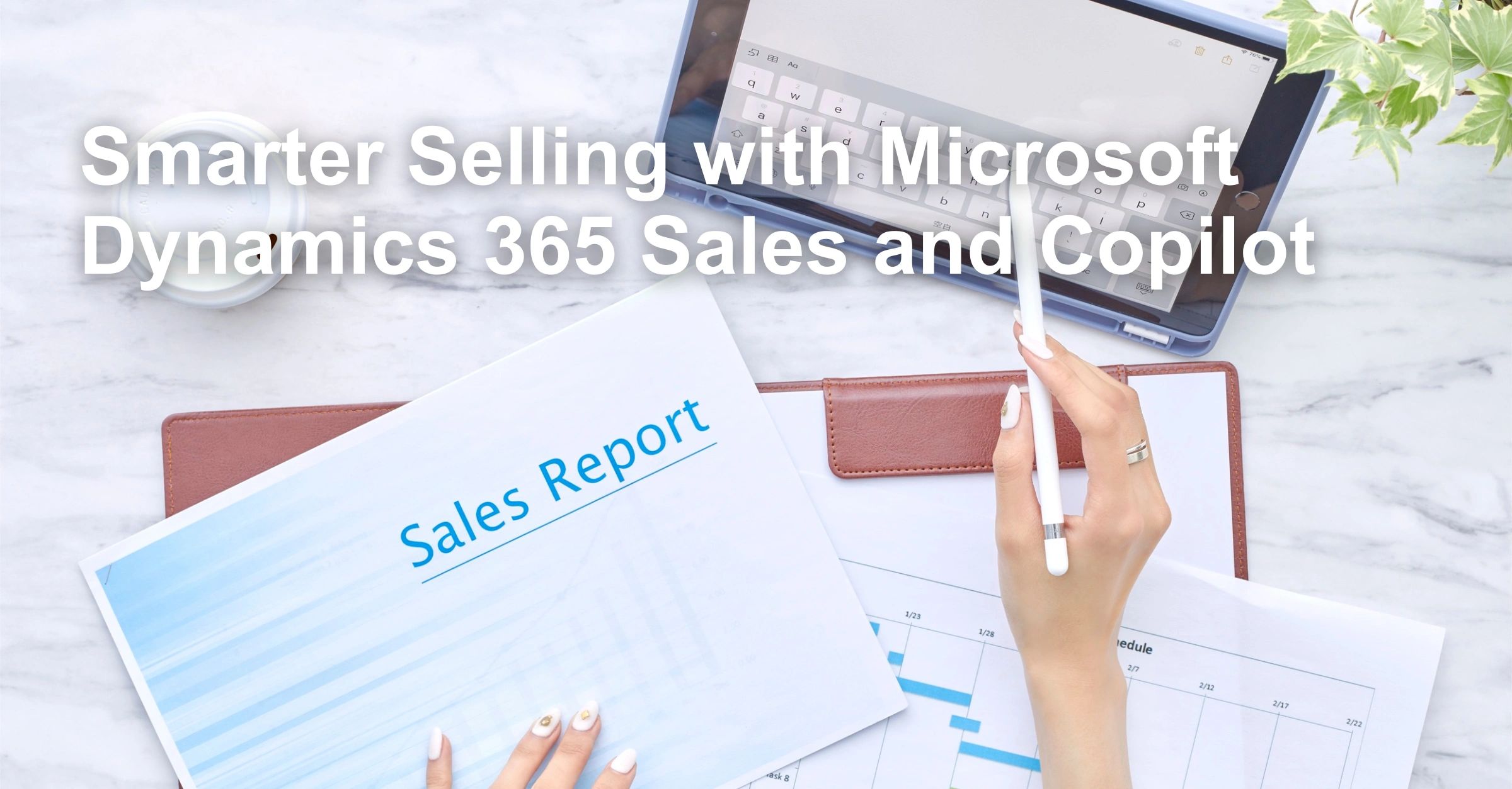 Smarter Selling with Microsoft Dynamics 365 Sales and Copilot
