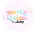 Sparkle in Class Teaching ✨