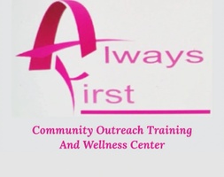 Always First Community Outreach Training & Wellness Center