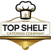 Top Shelf Catering