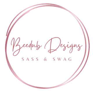 Beedubs Designs,
Sass,& Swag