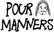 Pour Manners