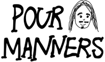 Pour Manners