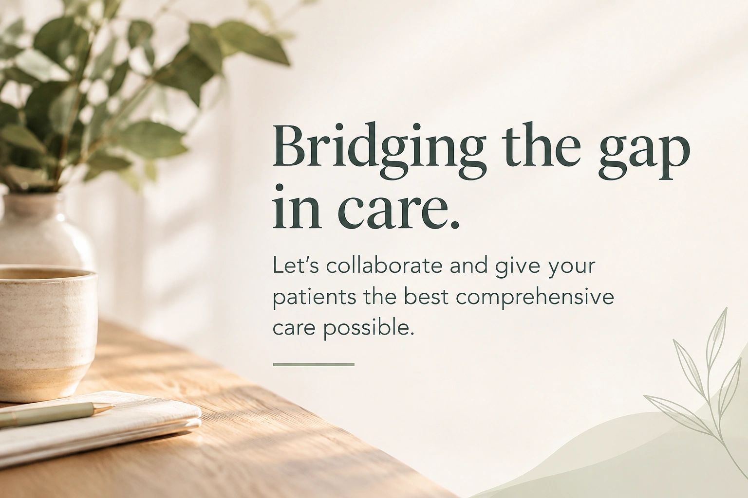 Inspirational healthcare collaboration message with a calming nature-themed background.