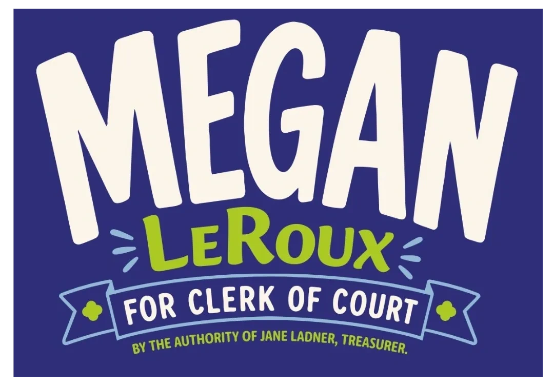 Megan LeRoux for Clerk of Court