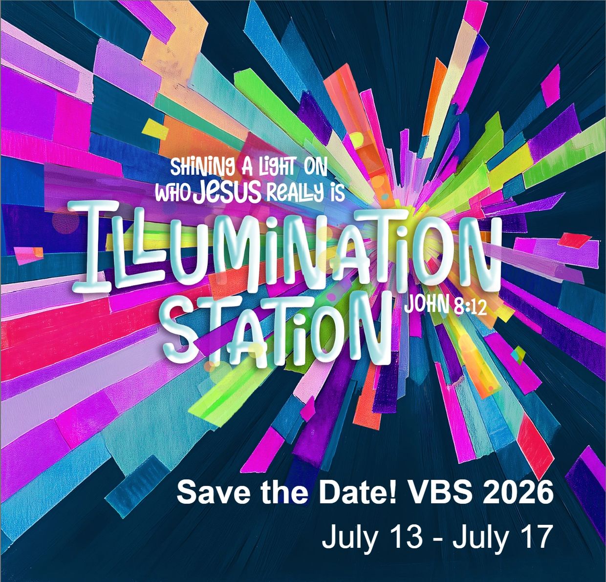 Colorful announcement for VBS 2026 "Illumination Station" with a Bible verse from John 8:12.