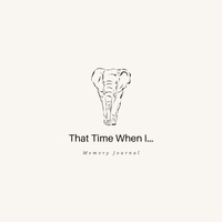 That Time When I...
