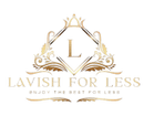 Lavish for Less