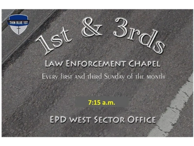 Announcement for 1st &amp; 3rds Law Enforcement Chapel meetings.