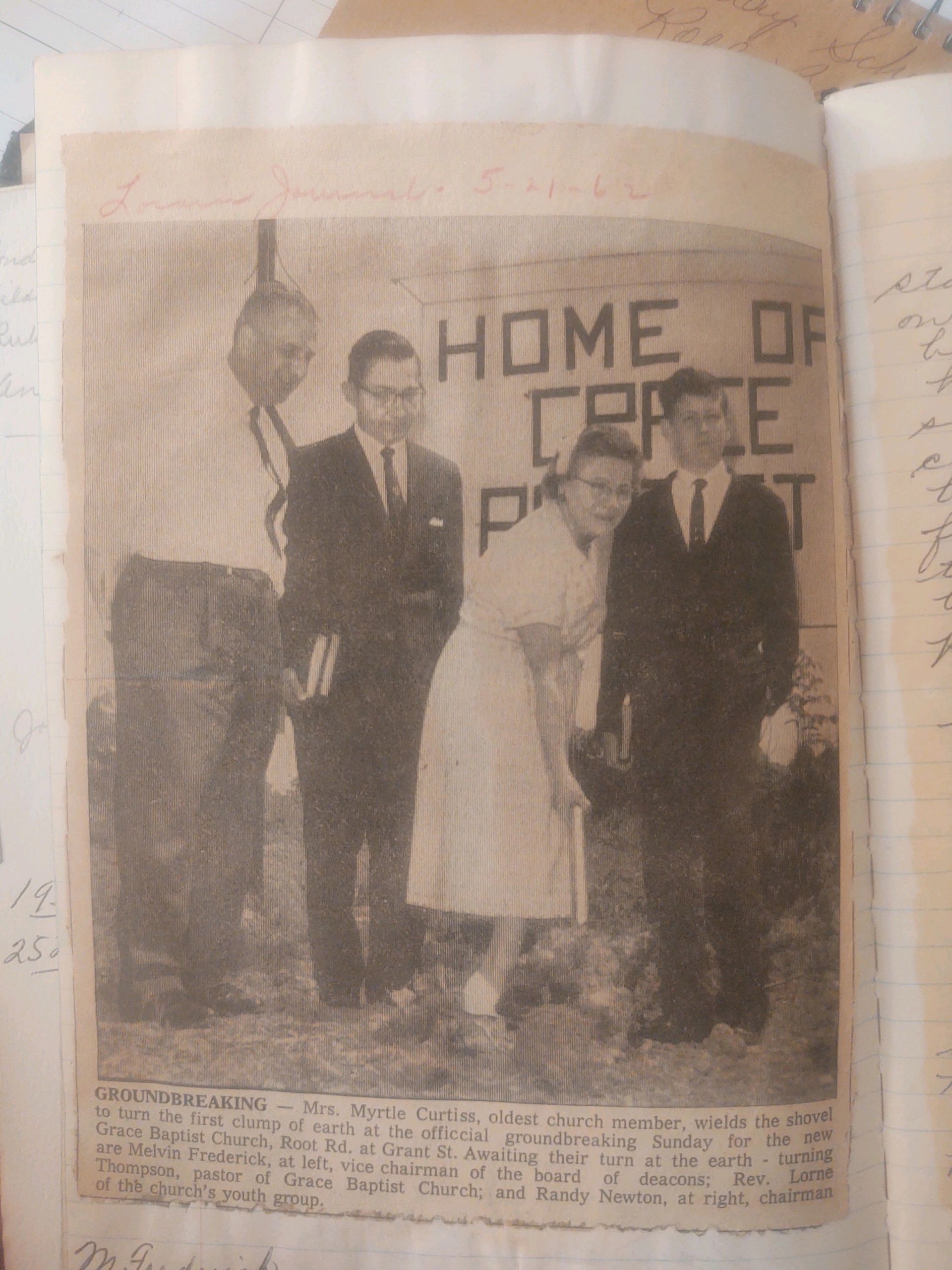 Groundbreaking - May of 1962.  Our oldest member, Mrs. Myrtle Curtis threw the first clump of dirt a