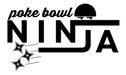 poke bowl ninja
