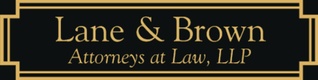             Lane & Brown             Attorneys at Law, LLP