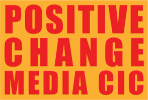 Positive Change Media CIC