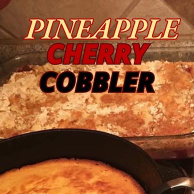 Pineapple cherry cobbler dessert in a glass dish and skillet.