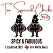 Too Spiced Chicks
