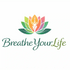 Breathe Your Life
