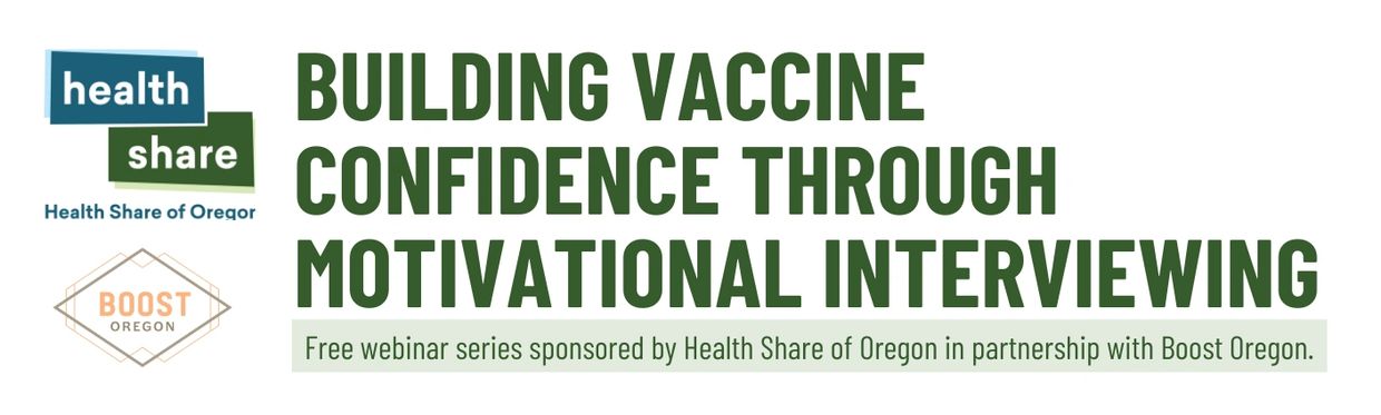 Webinar on building vaccine confidence using motivational interviewing.