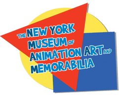 
The New York Museum 
of Animation Art 
AND Memorabilia
