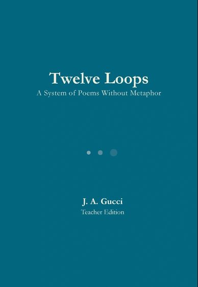 Book cover of "Twelve Loops" by J. A. Gucci, Teacher Edition.