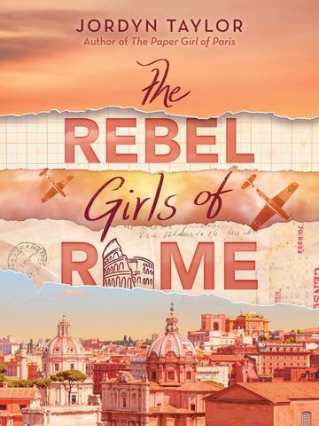 "The Rebel Girls of Rome" by Jordyn Taylor