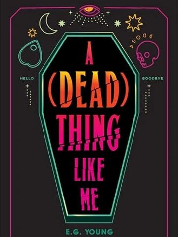 "A (Dead) Thing Like Me" by E.G. Young
