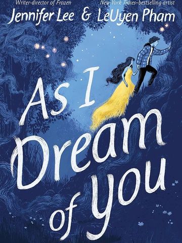 "As I Dream of You" by Jennifer Lee & LeUyen Pham