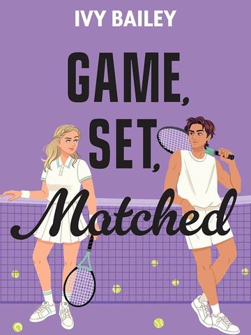 "Game, Set, Matched" by Ivy Bailey