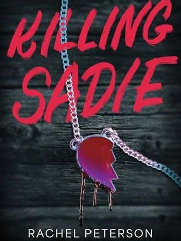 "Killing Sadie" by Rachel Peterson