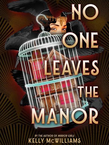 "No One Leaves the Manor" by Kelly McWilliams