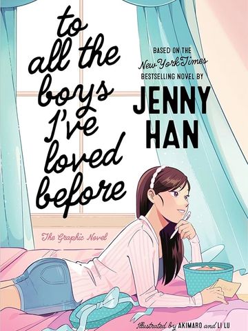 "To All the Boys I've Loved Before: The Graphic Novel" by Jenny Han