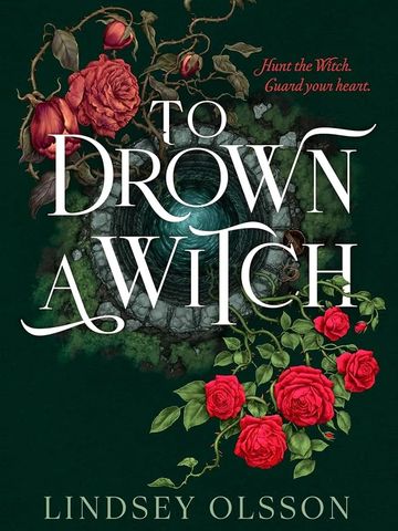 "To Drown a Witch" by Lindsey Olsson