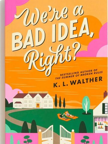 "We're a Bad Idea, Right?" by K.L. Walther
