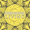 Purposeful Living