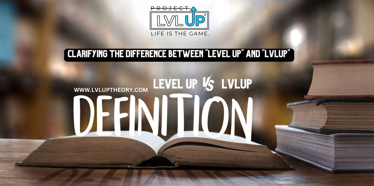 Clarifying the difference between LVLUP and LEVEL UP