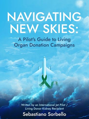 Photo of the book, Navigating New Skies.  A Pilot's Guide to Living Organ Donation Campaigns. 