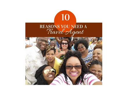 Group selfie with text: 10 reasons you need a travel agent.
