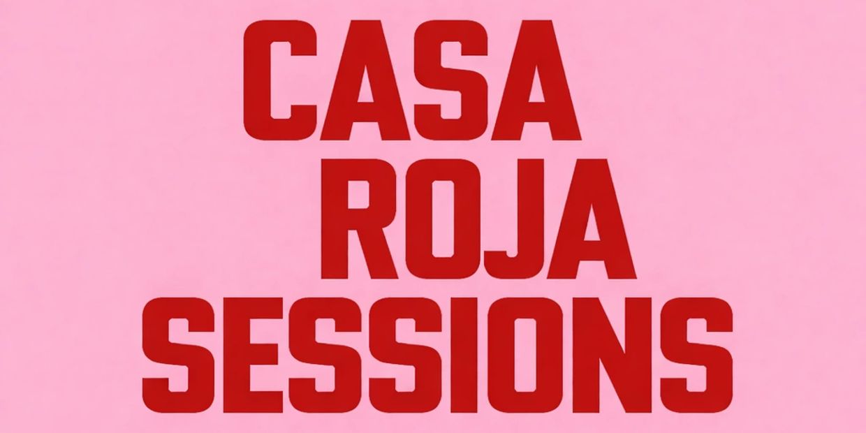 Bold red text reading 'CASA ROJA SESSIONS' on a pink background.