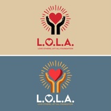 L.O.L.A Foundation- Love Others. Lift All