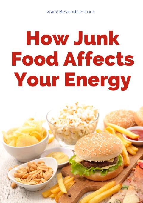How Does Junk Food Affect Your Energy?