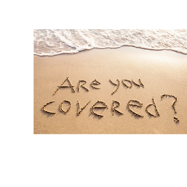 Travel can be unpredictable, ensure you are covered.